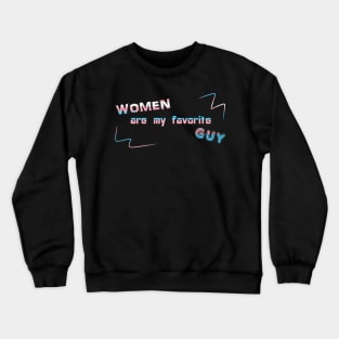 Women Are My Favorite Guy DJ Crazytimes Transgender Flag Crewneck Sweatshirt